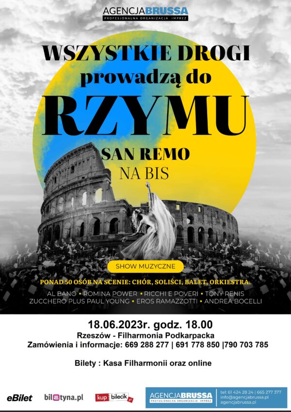 Na plakacie po lewej stronie zapowiedź wydarzenia wszystkie drogi prowadzą do Rzymu San Remo na bis, show muzyczne, ponad 50 osób na scenie: chór, soliści, balet, orkiestra
