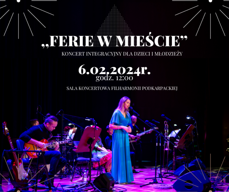 Read more about the article „FERIE W MIEŚCIE” – koncert integracyjny dla dzieci i młodzieży