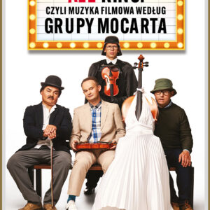 Grupa MoCarta – ALE KINO! czyli muzyka filmowa wg Grupy MoCarta