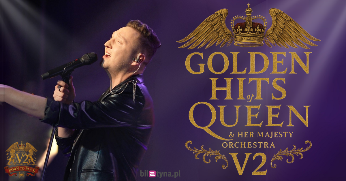 Queen2 Po lewej stronie znajduje się grafika promująca wydarzenie zatytułowane Golden Hits of Queen & Her Majesty Orchestra - V2 (część 2). szczegóły są zawarte na stronie internetowej