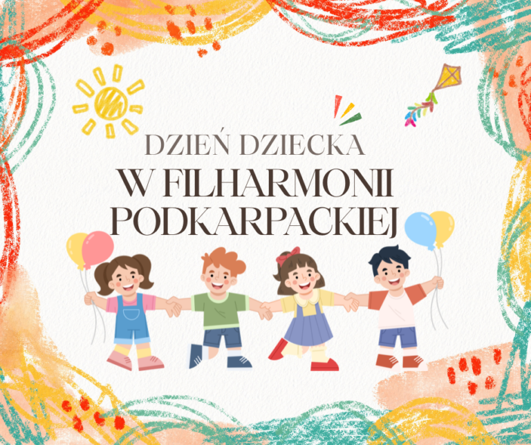Read more about the article DZIEŃ DZIECKA W FILHARMONII PODKARPACKIEJ
