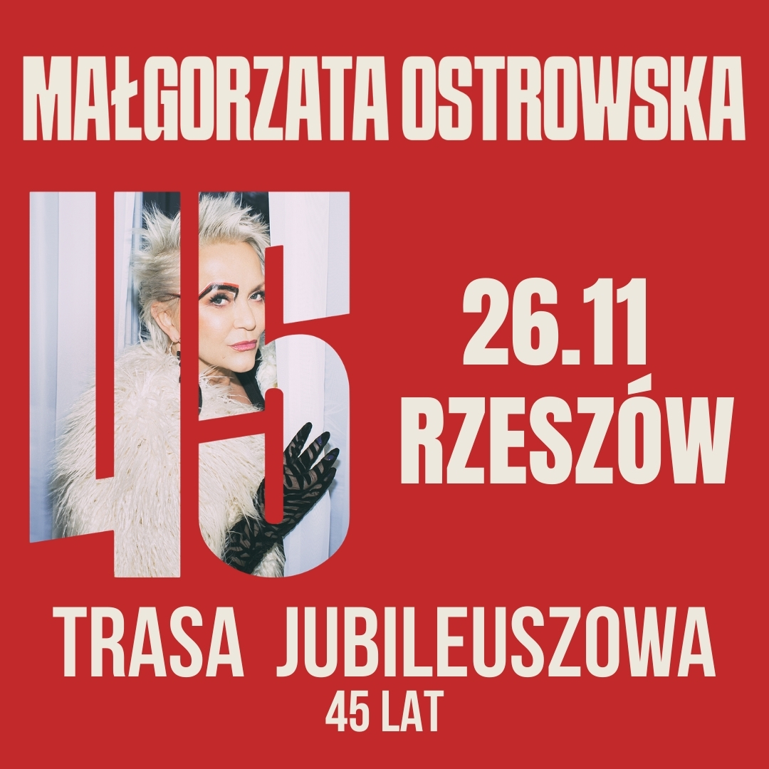 Ostrowska_45_1080x1080 Po lewej stronie znajduje się grafika promująca wydarzenie zatytułowane Małgorzata Ostrowska jubileuszowy koncert z okazji 45-lecia pracy artystyczne szczegóły są zawarte na stronie internetowej