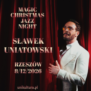SŁAWEK UNIATOWSKI „Magic Christmas Jazz Night”