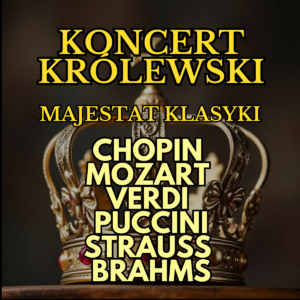 Koncert Królewski – Majestat Klasyki