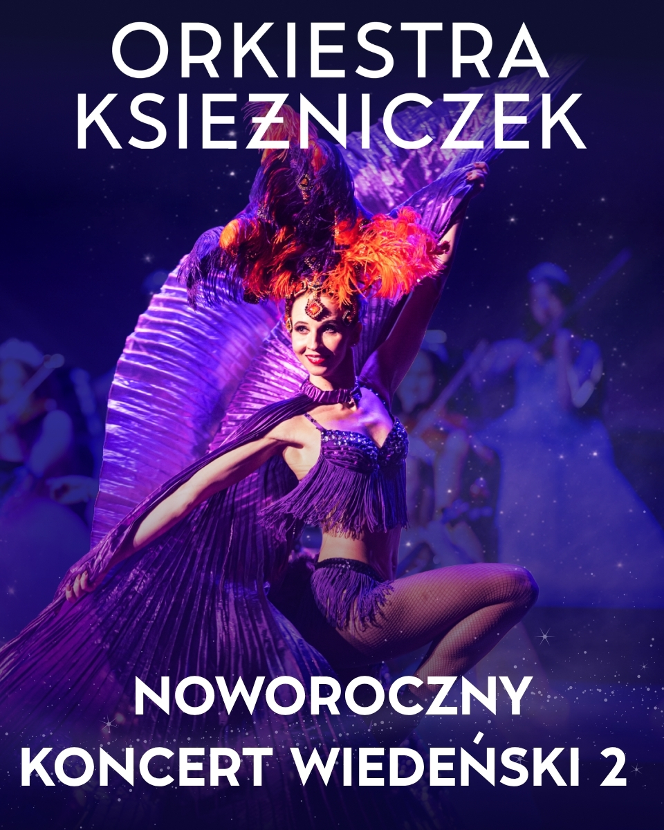Po lewej stronie znajduje się grafika promująca wydarzenie zatytułowane Orkiestra Księżniczek - Noworoczny Koncert Wiedeński 2 szczegóły są zawarte na stronie internetowej