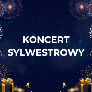 KONCERT SYLWESTROWY